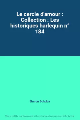Couverture du produit · Le cercle d'amour : Collection : Les historiques harlequin n° 184