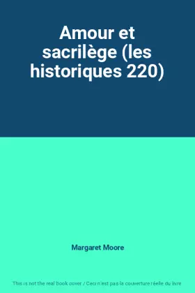 Couverture du produit · Amour et sacrilège (les historiques 220)