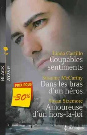 Couverture du produit · Coupables sentiments - Dans les bras d'un héros - Amoureuse d'un hors-la-loi: (promotion)