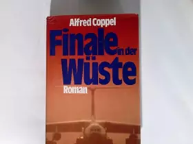 Couverture du produit · Finale in der Wüste : Roman. [Einzig berecht. Übertr. aus d. Amerikan. von Jürgen Abel]