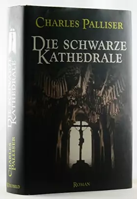 Couverture du produit · Die schwarze Kathedrale - Palliser, Charles