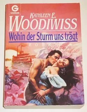 Couverture du produit · Wohin der Sturm uns trägt. - Kathleen E. Woodiwiss