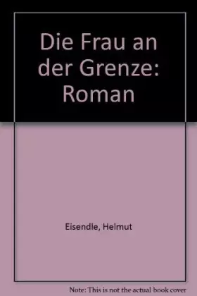 Couverture du produit · Die Frau an der Grenze: Roman