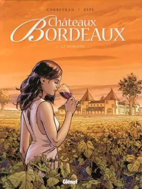 Couverture du produit · Châteaux Bordeaux, Tome 1 : Le domaine : 48H BD 2015