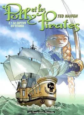 Couverture du produit · Polly et les Pirates, Tome 2 : La captive du Titania