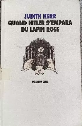 Couverture du produit · Quand Hitler s'empara du lapin rose. Médium club