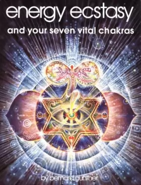 Couverture du produit · Energy Ecstasy and Your Seven Vital Chakras