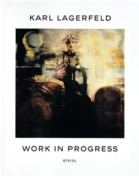 Couverture du produit · Karl Lagerfeld Work in Progress /anglais