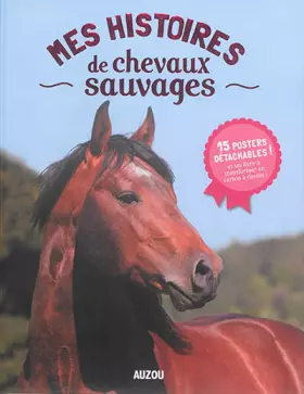 Couverture du produit · MES HISTOIRES DE CHEVAUX SAUVAGES (LIVRE-POSTERS)