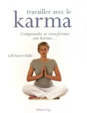 Couverture du produit · Travailler avec le karma: Comprendre et transformer son karma