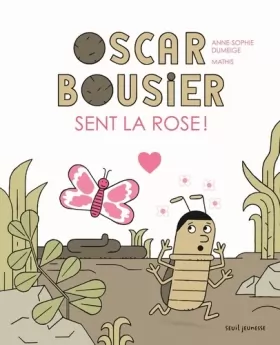 Couverture du produit · Oscar Bousier sent la rose