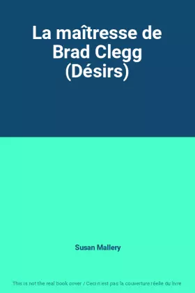 Couverture du produit · La maîtresse de Brad Clegg (Désirs)