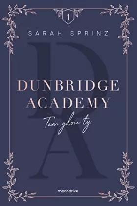 Couverture du produit · Dunbridge Academy. Tam gdzie ty