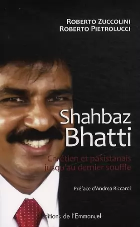 Couverture du produit · Shahbaz Bhatti. Chrétien et Pakistanais jusqu'au dernier souffle