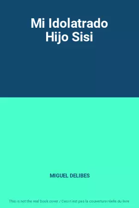 Couverture du produit · Mi Idolatrado Hijo Sisi