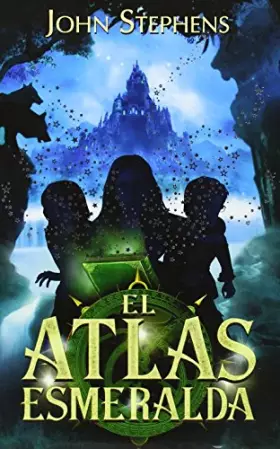 Couverture du produit · El atlas esmeralda / The Emerald Atlas