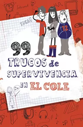 Couverture du produit · 99 trucos de supervivencia en el cole! / 99 Survival Tips in the School!