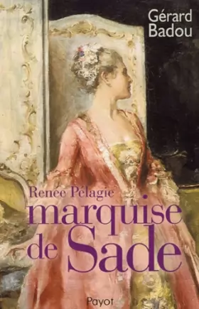 Couverture du produit · Renée Pélagie marquise de Sade