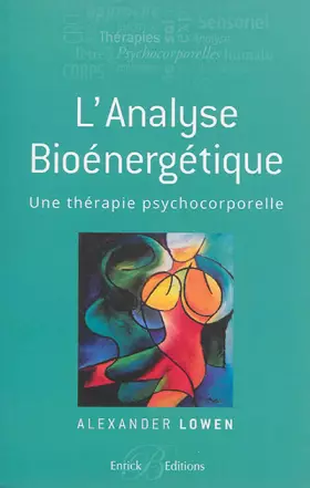 Couverture du produit · L'analyse bioénergétique: Un thérapie psychocorporelle