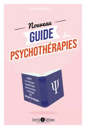 Couverture du produit · Le nouveau guide des psychothérapies: Démarches, techniques, fondateurs