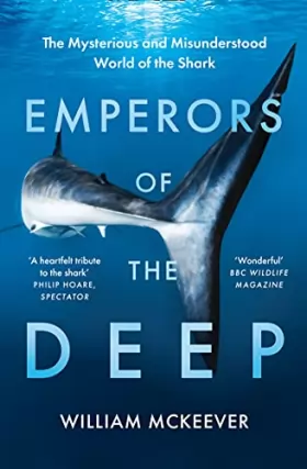Couverture du produit · Emperors of the Deep: The Mysterious and Misunderstood World of the Shark