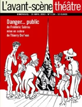 Couverture du produit · L'Avant-Scène Théâtre n° 1134  Danger. public