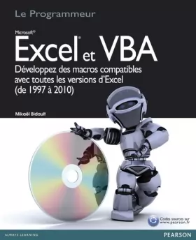 Couverture du produit · Excel et VBA: Développez des macros compatibles avec toutes les versions d'Excel (de 1997 à 2010)