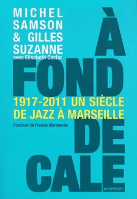 Couverture du produit · À fond de cale, un siècle de jazz à Marseille (1917-2011)