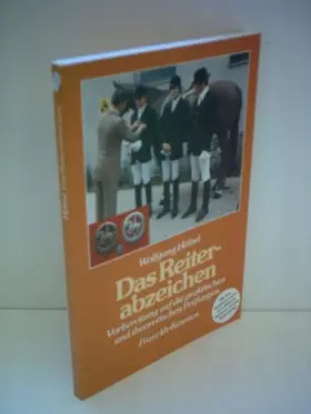 Couverture du produit · Das Reiterabzeichen. Vorbereitung auf die praktischen und theoretischen Prüfu...