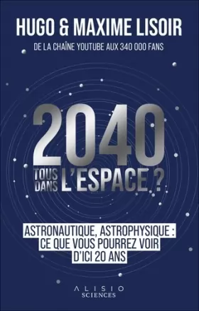 Couverture du produit · 2040 : Tous dans l'espace ?