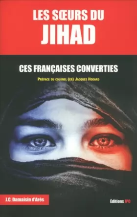Couverture du produit · Les soeurs du Jihad - Ces Françaises converties