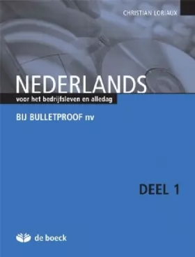 Couverture du produit · Nederlands voor het bedrijfsleven en alledag : Bij Bulletproof nv deel 1 (1CD audio)