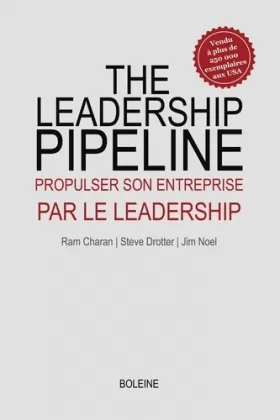 Couverture du produit · The Leadership Pipeline: Propulser son entreprise par le leadership