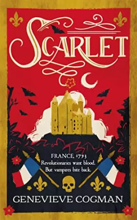 Couverture du produit · Scarlet: A witty historical adventure romp and vampire-themed retelling of the Scarlet Pimpernel