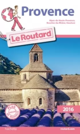 Couverture du produit · Guide du Routard Provence 2016: Alpes-de-Haute-Provence, Bouches-du-Rhône, Vaucluse