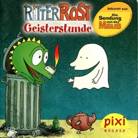 Couverture du produit · Ritter Rost : Geisterstunde (Pixi-Bücher  Nr. 1449, Pixi-Serie 162 Abenteuer mit: Der kleine Eisbär, Ritter Rost, Jasper und Kä