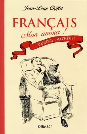 Couverture du produit · Français mon amour T01 Allégorie... Ma chérie ! !