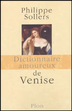 Couverture du produit · Dictionnaire amoureux de Venise