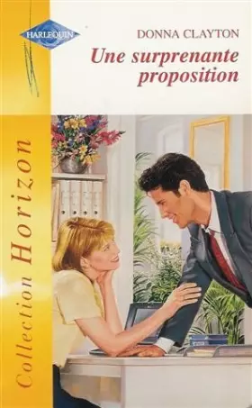 Couverture du produit · Une surprenante proposition : Collection : Harlequin horizon n° 1847