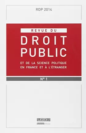 Couverture du produit · REVUE DU DROIT PUBLIC N 1 2014