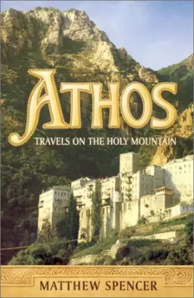 Couverture du produit · Athos: Travels on the Holy Mountain