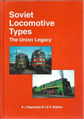 Couverture du produit · Soviet Locomotive Types : the Union Lega