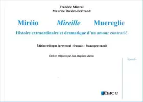 Couverture du produit · Mirèio, Mireille, Muereglie (trilingue), F. Mistral