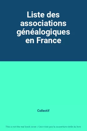 Couverture du produit · Liste des associations généalogiques en France