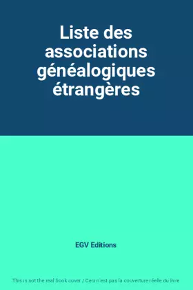 Couverture du produit · Liste des associations généalogiques étrangères