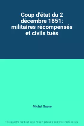 Couverture du produit · Coup d'état du 2 décembre 1851: militaires récompensés et civils tués
