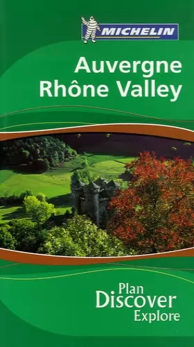 Couverture du produit · MIchelin the The Green Guide Auvergne Rhone Valley