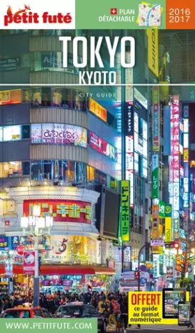 Couverture du produit · Guide Tokyo - Kyoto 2017 Petit Futé