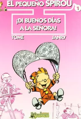Couverture du produit · El Pequeno Spirou 1 Di buenos dias a la senora! / Young Spirou 1 Say hello to the lady!
