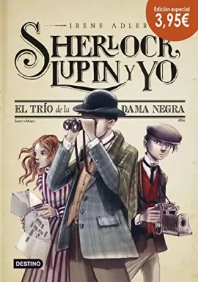 Couverture du produit · El trío de la dama negra. Edición especial 3,95: Sherlock, Lupin y yo 1
